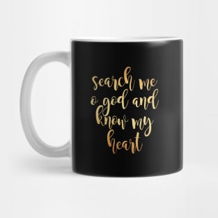 search me o god and know my heart Mug